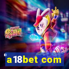 a18bet com